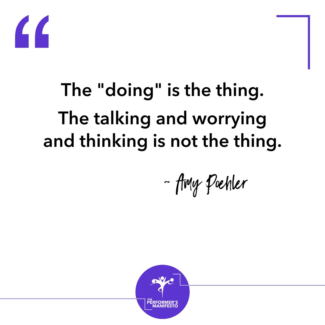 “The 'doing' is the thing. The talking and worrying and thinking is not the thing.” ~ @AmyPoehler

You've got this! Let's Go!!
#CreateYourSuccess #inspoquote
