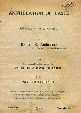 88 years back, Babasaheb Ambedkar published his fiery work 'Annihilation of Caste'. 

It was written for a meeting of 'Jat Pat Todak Mandal' a group of Hindu caste-reformers.

The group withdrew their invitation after seeing the contents of the speech!