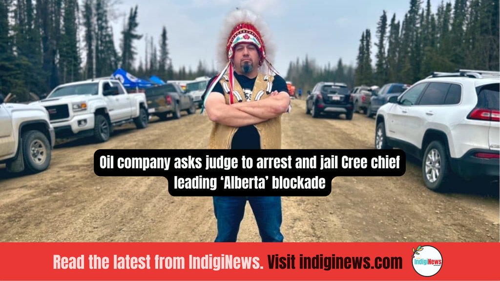 BREAKING: Oil company asks judge to arrest and jail Cree chief leading ‘Alberta’ blockade indiginews.com/news/oil-compa… Story by Brandi Morin @Songstress28 co-published with @ricochet_en