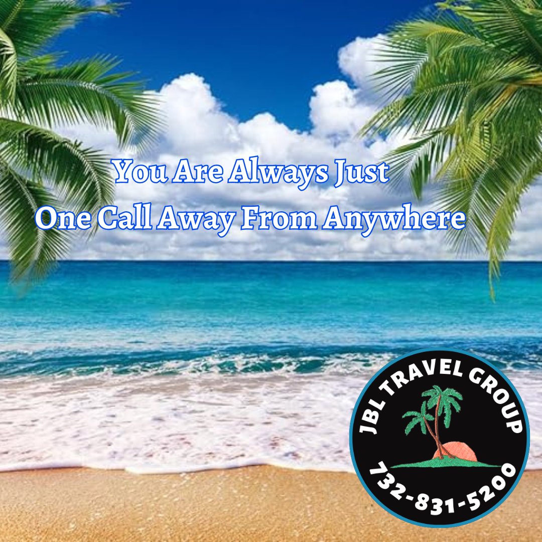 You are always just #onecallawayfromanywhere Call the #jbltravelgroup today and get the personalized service you deserve!