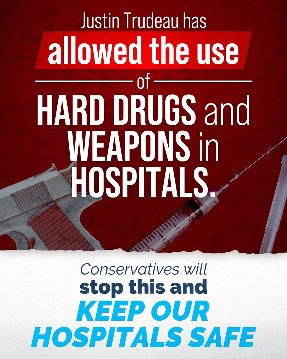 Trudeau’s wacko and extreme policies allowed people to use crack, meth and other dangerous drugs in hospitals. 

Common Sense Conservatives will protect doctors, nurses and civilians accessing healthcare. 

Trudeau…he’s not worth the cost or the crime.