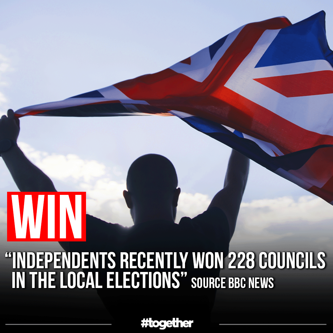 WIN: 'Independents recently won 228 council seats in the local elections' Keep making voices heard #together #Democracy