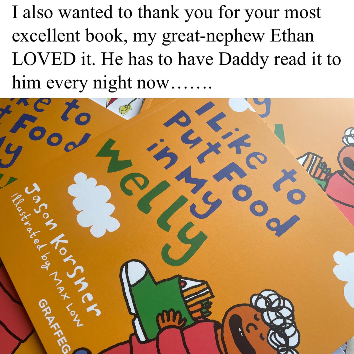 A second piece of feedback in a week - please do keep them coming! They’re greatly appreciated!
It’s so gratifying to hear that young readers are enjoying my books.
That’s why I write them!

#ILikeToPutFoodInMyWelly #childrensbooks #kidsbooks @graffeg_books @themaxlow