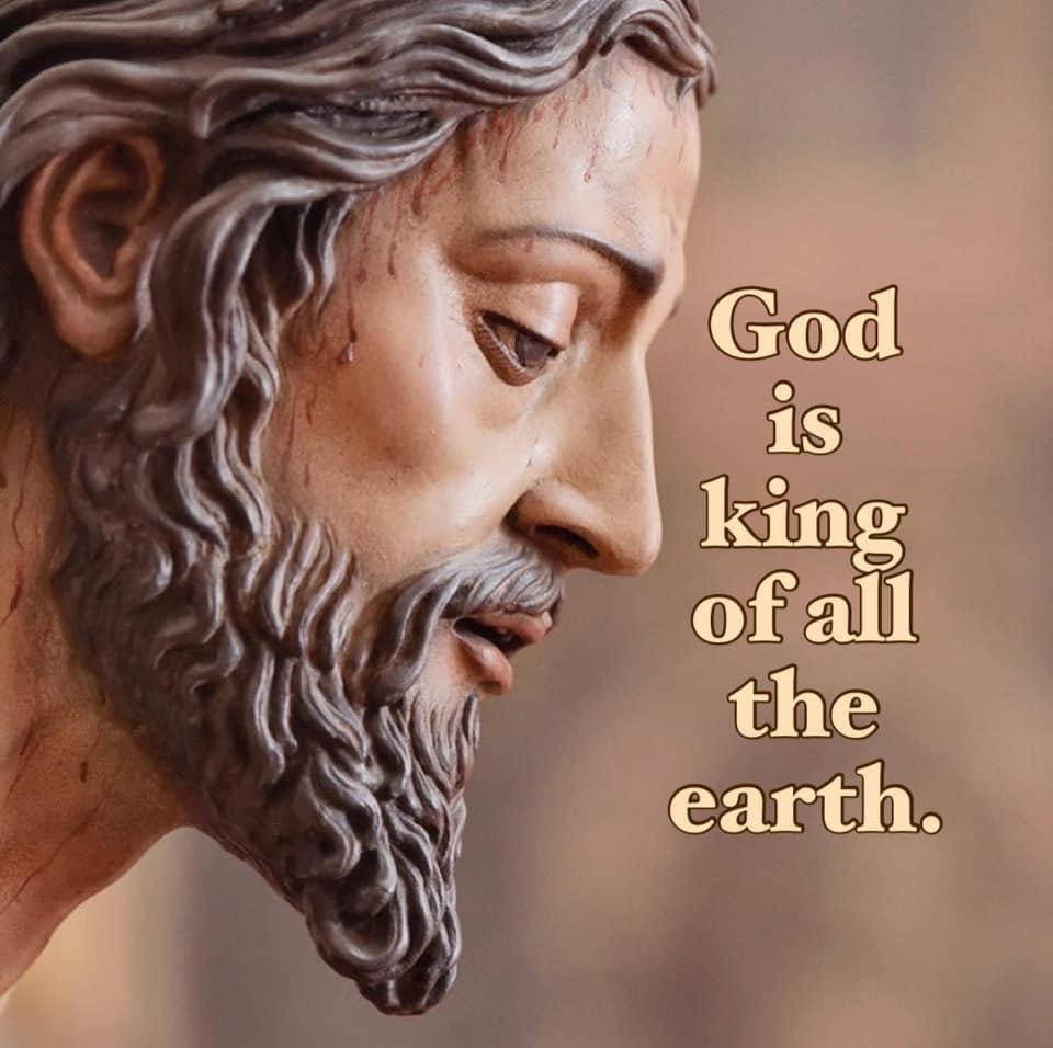 #God is the king of all the earth.
#JesusChrist #Jesus #Christ #Lord #HolySpirit
