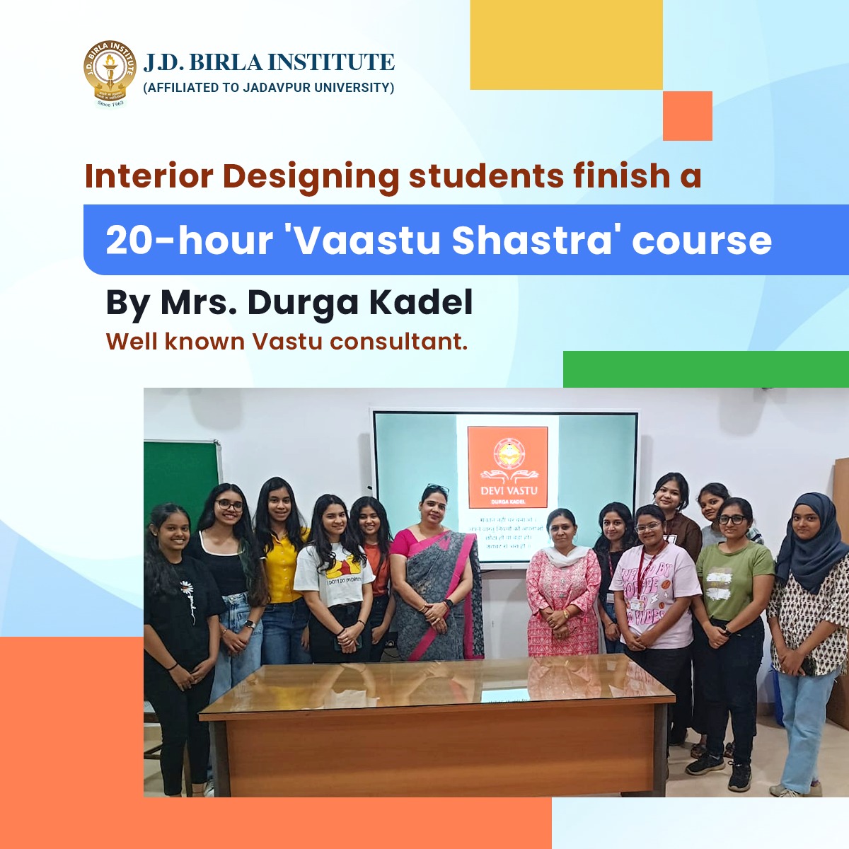 Interior Designing students finish a 20-hour Vaastu Shastra course by Mrs. Durga Kadel.