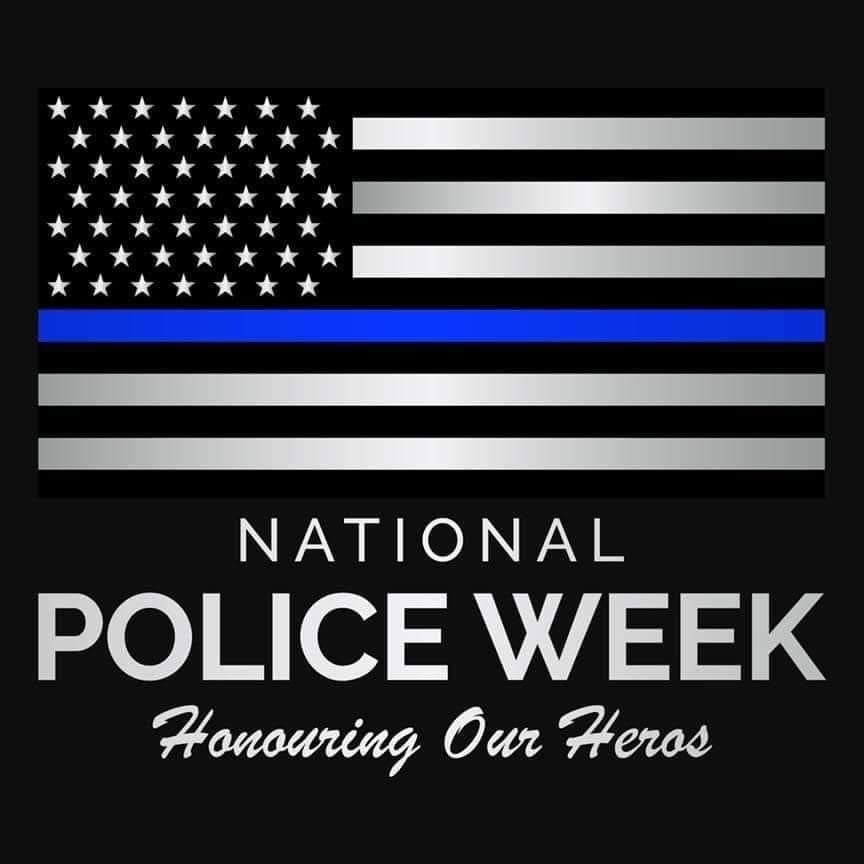 This week, we honor our law enforcement officers and give sincere thanks for their service to us all.