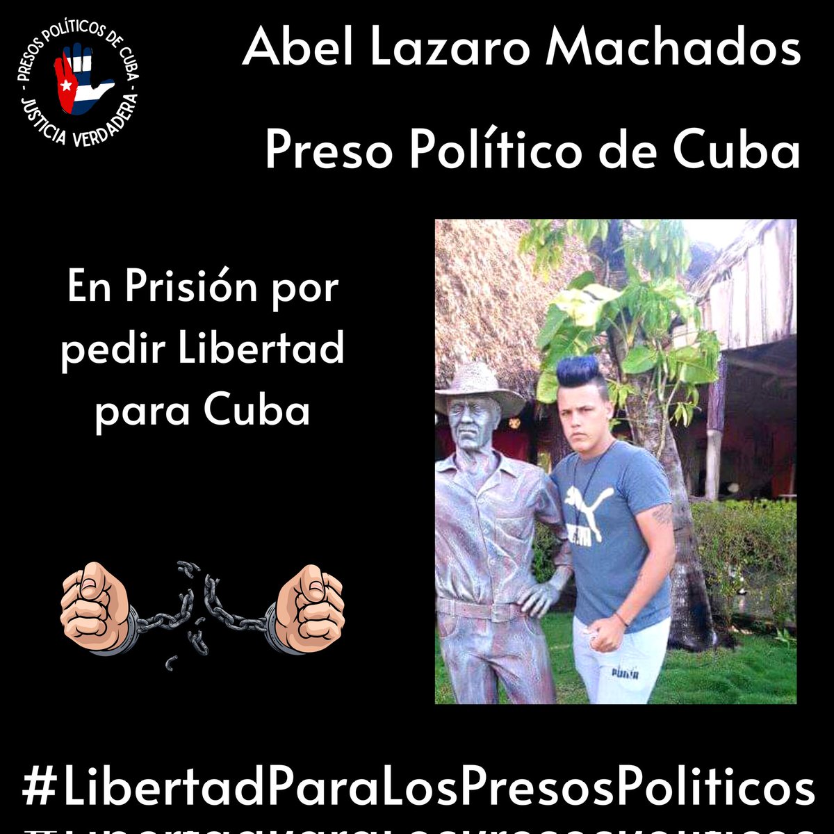 #Twittazo Libertad para Abel Lázaro Machado Conde. 
.
“Sin aire, la tierra muere. Sin libertad, como sin aire propio y esencial, nada vive.” -José Martí-
.
.
.
#HastaQueSeanLibres 
#PresosPoliticosDeCuba
#LibertadYjusticiaParaCuba