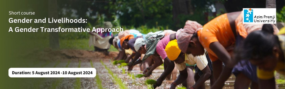 #CertificateCourse Apply for @azimpremjiuniv 's Course on Gender and Livelihoods: A Gender Transformative Approach A 6-day Residential Certificate Course Dates: 5-10 August 2024 Register Here - shorturl.at/uEK35 More information - shorturl.at/acrxy