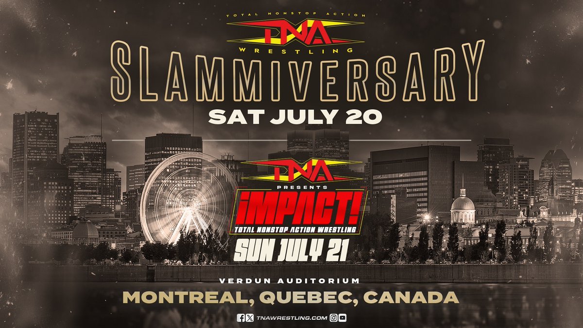 ICYMI: Tickets for both Montreal shows including #Slammiversary go on-sale Saturday, May 25, at 10am ET at TNAWrestling.com.