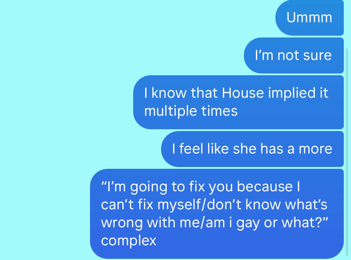 I love talking about House so fucking much. I love that stupid show. Aw shucks I’m being autistic.
