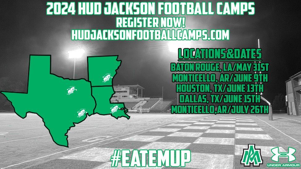 Come compete this summer! Come to a camp near you! hudjacksonfootballcamps.com May 31 - East Ascension (Gonzales, LA) June 9 - UAM Campus (Monticello, AR) June 13 - Dawson HS (Pearland,TX) June 15 - Emerson HS (McKinney, TX) July 26 - UAM Campus (Monticello, AR)