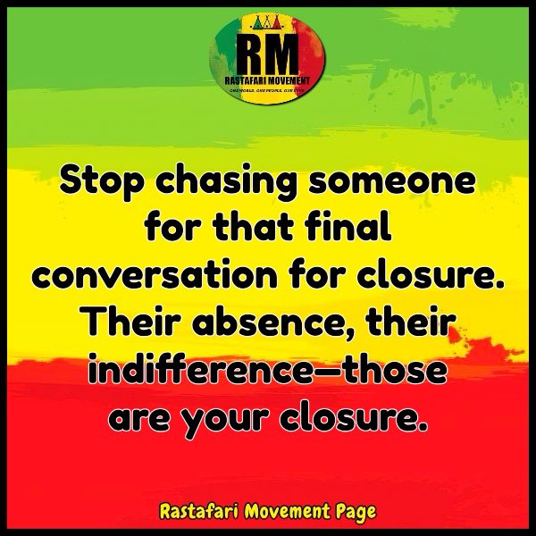 Stop chasing someone for that final conversation for closure. Their absence, their indifference—those are your closure.
