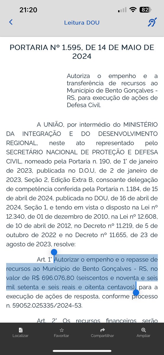 Autorizar o empenho e o repasse de recursos ao Município de Bento Gonçalves - RS, no valor de R$ 696.076,80 (seiscentos e noventa e seis mil setenta e seis reais e oitenta centavos),