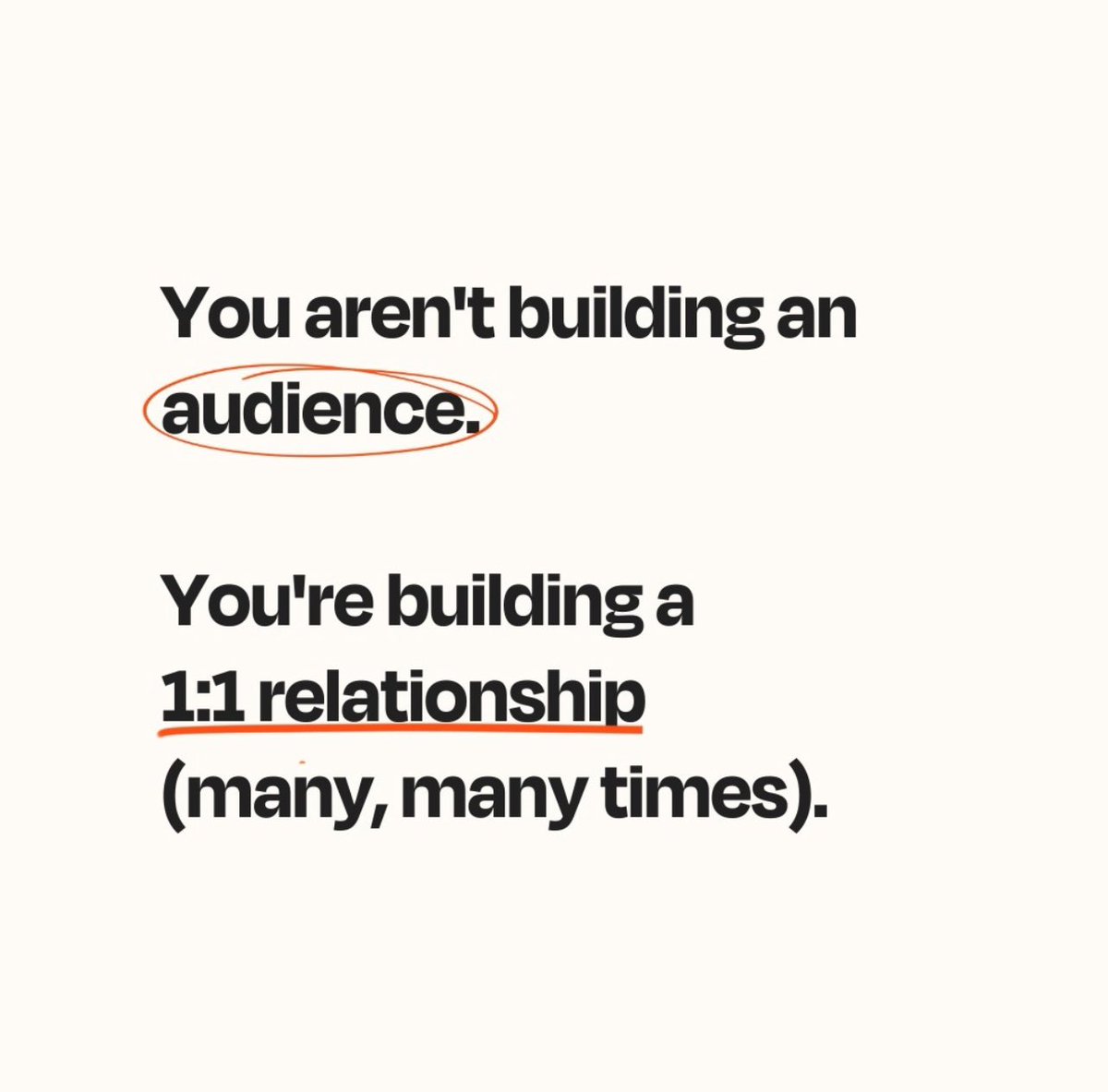 People talk about 'audiences' as if there are blobs of people floating around that you just have to attach yourself to – like a school of fish or something. It's not like that at all. An 'audience' is actually a collection of many 1:1 relationships. That sounds hard and slow