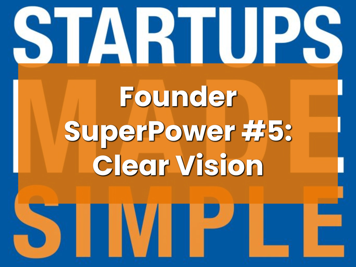 Founder SuperPower #5: Clear Vision mycompanyworks.com/founder-superp… #smallbiz #businessmanagement #smallbusiness #startups #DBA #corporation #llc