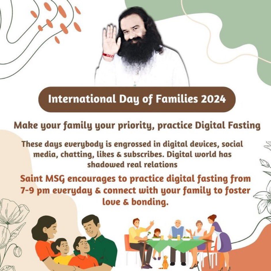 all the followers of Dera Sacha Sauda have pledged to stay away from mobile phones,TV, and other social media savvy gadgets for two hours from 7:00 to 9:00 p.m. in the evening every day, and to spend that time with their families and friends.#InternationalDayOfFamilies Ram Rahim