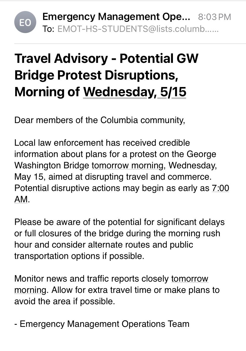 Columbia warns of potential protests on the George Washington Bridge tomorrow morning. Tens of thousands rely on the Bridge to get to work in NY and New Jersey. 

@PortAuthOEM @NYPDnews @PANYNJ_GWB should not allow any disruption. Arrest and fully prosecute all of the offenders.