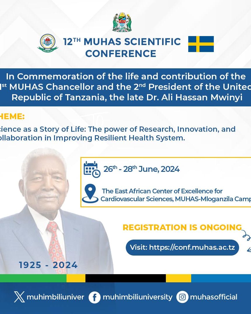 #12nd MUHAS SCIENTIFIC CONFERENCE #26th - 28th June 2024 at the East African Centre of Excellence of Cardiovascular Sciences, MUHAS Mloganzila Campus #Registration is ongoing #Save the Dates