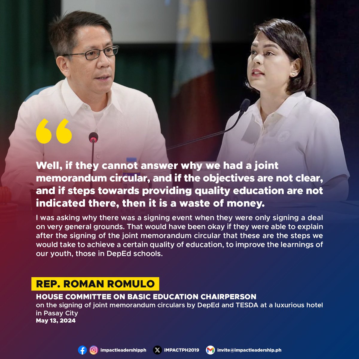 'WASTE OF MONEY'? Pasig Rep. Roman Romulo, Chairperson of the House Committee on Basic Education, said that the signing of the joint memorandum circulars by DepEd and TESDA at the luxurious Hilton Hotel in Pasay City would be a 'waste of money' if the objectives are not clear.