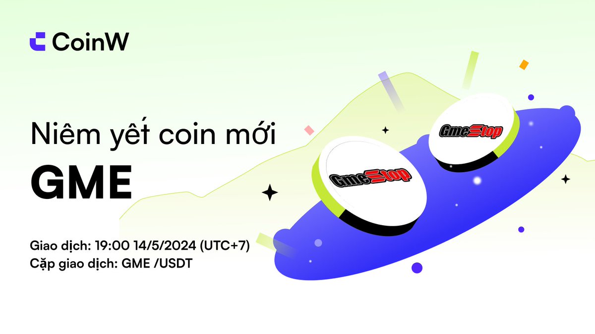 CoinW Vietnam (@coinwexchange) on Twitter photo 🚨 Thông báo niêm yết #CoinW!
$GME <a href="/gmecoinsol/">GMEonSol 🎮</a> và GME x3 ETF sẽ được niêm yết vào ngày 14/5/2024, 12:00 UTC.
🔥 RT và tham gia chương trình tiền thưởng GME và chia sẻ phần thưởng 5.000 USDT! 🔥
👉Chi tiết: coinw.zendesk.com/hc/en-us/artic…
#CoinW #GME 🚨 Thông báo niêm yết #CoinW!
$GME <a href="/gmecoinsol/">GMEonSol 🎮</a> và GME x3 ETF sẽ được niêm yết vào ngày 14/5/2024, 12:00 UTC.
🔥 RT và tham gia chương trình tiền thưởng GME và chia sẻ phần thưởng 5.000 USDT! 🔥
👉Chi tiết: coinw.zendesk.com/hc/en-us/artic…
#CoinW #GME