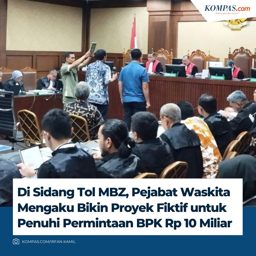 Di Sidang Tol MBZ, Pejabat Waskita Mengaku Bikin Proyek Fiktif untuk Penuhi Permintaan BPK Rp 10 Miliar Baca di nasional.kompas.com/read/2024/05/1…