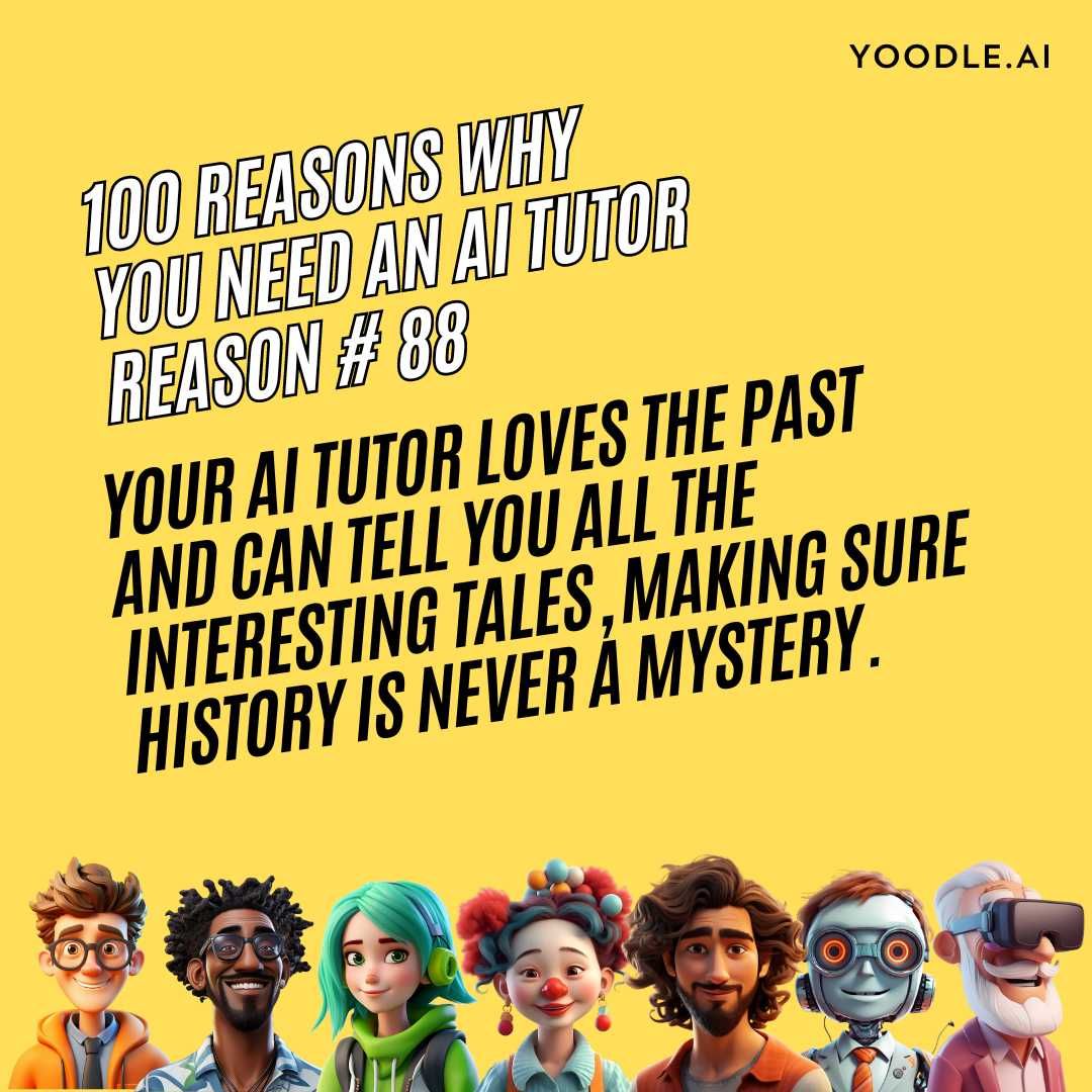 Finding history boring? Your AI tutor can change that! Reason #88 why you need an AI tutor: they'll make learning history fun and engaging with captivating stories from the past. Say goodbye to dull textbooks and hello to Yoodle.AI! 📚 

#yoodleai #studywithai #AI