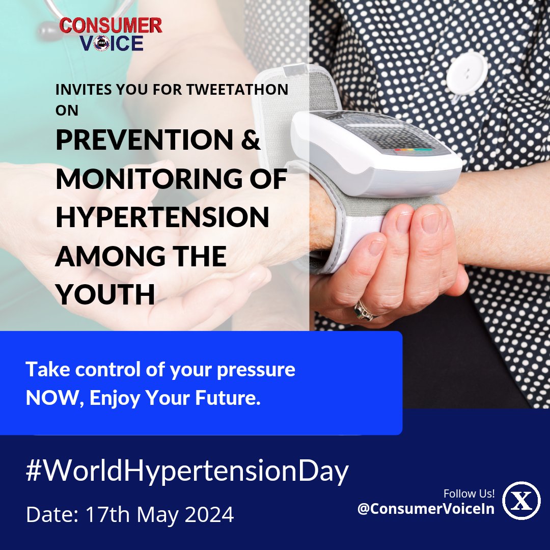 Consumer VOICE invites you for Tweetathon on 'Prevention & Monitoring of Hypertension Among the Youth; Take Control of Your Pressure NOW, Enjoy Your Future'. Block the date 17th May and lets #BeatThePressure this #WorldHypertensionDay. #SwasthBharat @khulamunh @kavitadevgan
