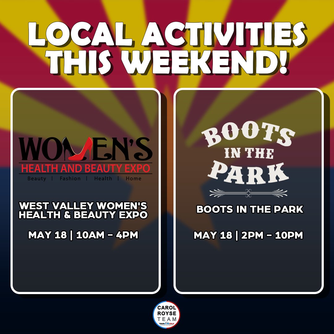 Thinking of what to do this weekend? Checkout these local activities!!! ✔️West Valley 24th Annual Women's Health And Beauty Expo ✔️Boots In The Park #LocalActivities #Glendale #Tempe #Womenshealthandbeautyexpo #bootsinthepark #Arizona #AzRealEstate #CarolRoyse #CarolRoyseTeam