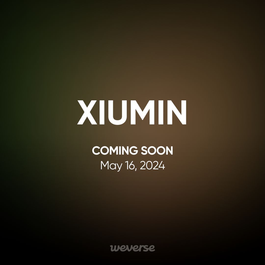 ✨5월 16일(목) 12PM (KST)
 XIUMIN 위버스 커뮤니티 오픈! ✨

#시우민 #XIUMIN
#위버스 #Weverse