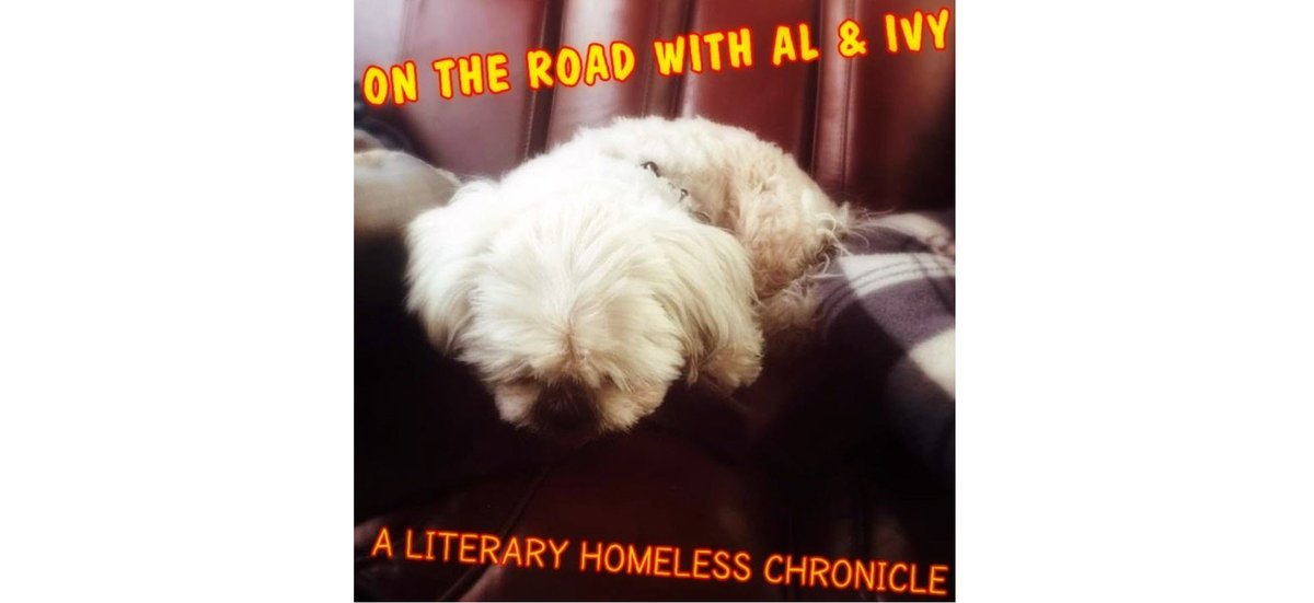 By Al Handa '@alhanda On The Road With Al and Ivy: A Homeless Literary Chronicle ontheroadwithalandivy.blogspot.com/2020/02/on-roa…