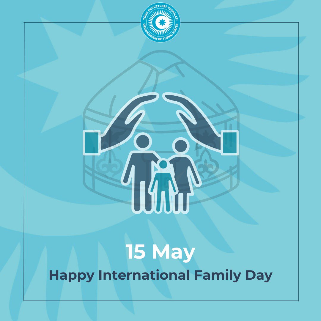 On 15 May, International Family Day, we once again acknowledge the great importance of family within the Turkic world. In our countries, families are the beacon of hope, the sacred meaning of real contentment and the source of everlasting happiness. We wish everyone a warm