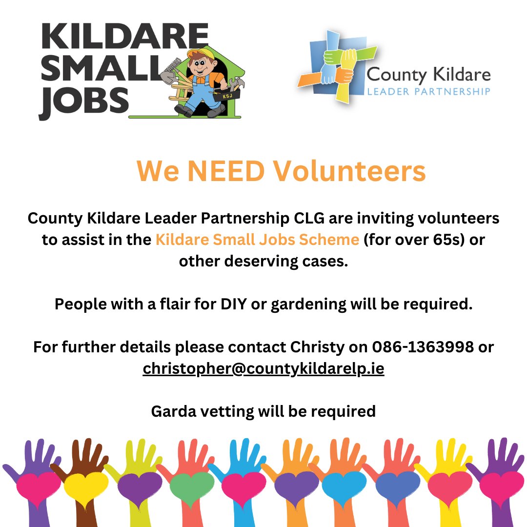 County Kildare LEADER Partnership (@countykildarelp) on Twitter photo Kildare Small Jobs
We are looking for Volunteers for Kildare Small Jobs
People who love to help others with a flair for Gardening or DIY.
Contact Christy - 086-1363998 - christopher@countykildarelp.ie Kildare Small Jobs
We are looking for Volunteers for Kildare Small Jobs
People who love to help others with a flair for Gardening or DIY.
Contact Christy - 086-1363998 - christopher@countykildarelp.ie