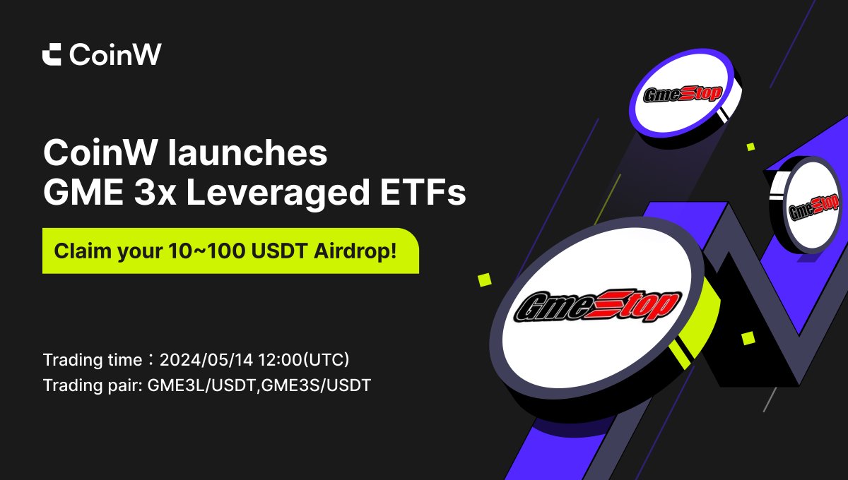 #CoinW launches $GME 3x Leveraged ETFs 🔥 Claim your 10~100 USDT Airdrop! 📅 Event period: 14th May 2024, 12:00 UTC – 16th May 2024, 16:00 UTC 💰 Leveraged ETFs for this event: GME3L/USDT, GME3S/USDT Learn more: coinw.zendesk.com/hc/en-us/artic…