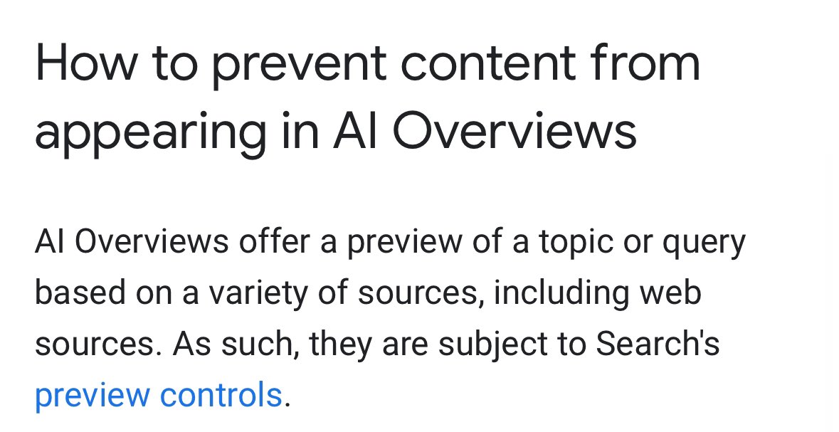 I guess I missed this part: AI Overviews are “subject to preview controls” including Nosnippet (which is used to prevent Google from showing certain text in meta descriptions / featured snippets) 

<a href="/searchliaison/">Google SearchLiaison</a> <a href="/rustybrick/">Barry Schwartz</a> can you confirm that using Nosnippet prevents content