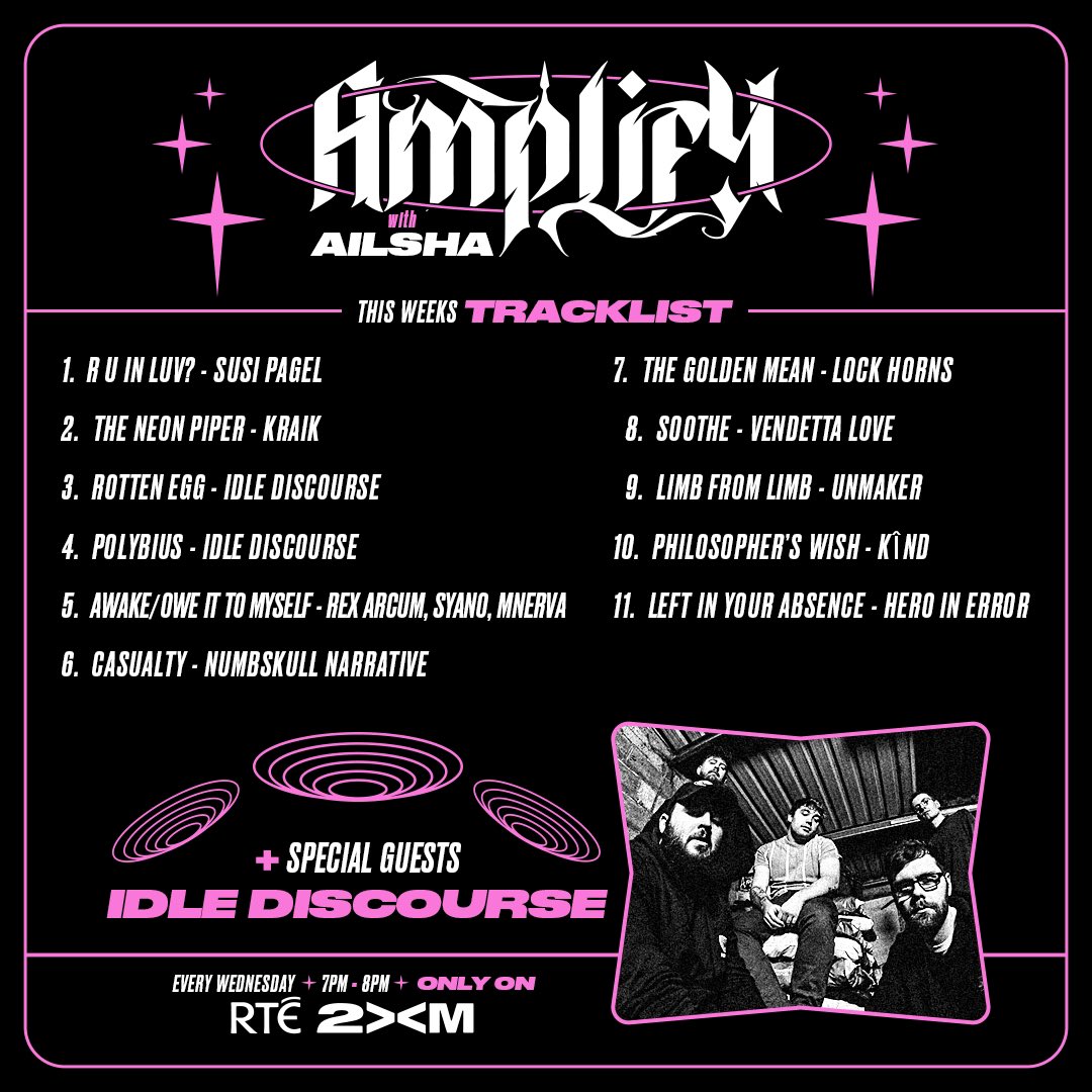 Tonight on AMPLIFY on @rte2xm we have music from @susipagel, Kraik, Idle Discourse, @RexArcum, Numbskull Narrative, Lock Horns, @VendettaLove_, Unmaker, @KINDband_ @Heroinerror_irl ✨ special guests are Idle Discourse, TOTW from @Heroinerror_irl - tune in at 7pm