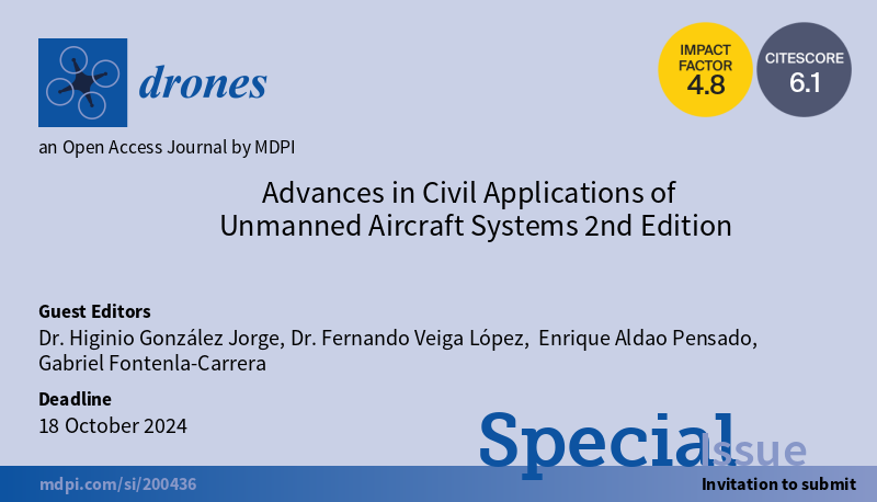Drones_MDPI's tweet image. #call4papers

📚Special Issue &quot;Advances in Civil Applications of Unmanned Aircraft Systems 2nd Edition&quot;
👨‍🏫Edited by Dr. Higinio González Jorge et al
⌛️Submission deadline:  18 October 2024 
👉More info: 
mdpi.com/journal/drones…
