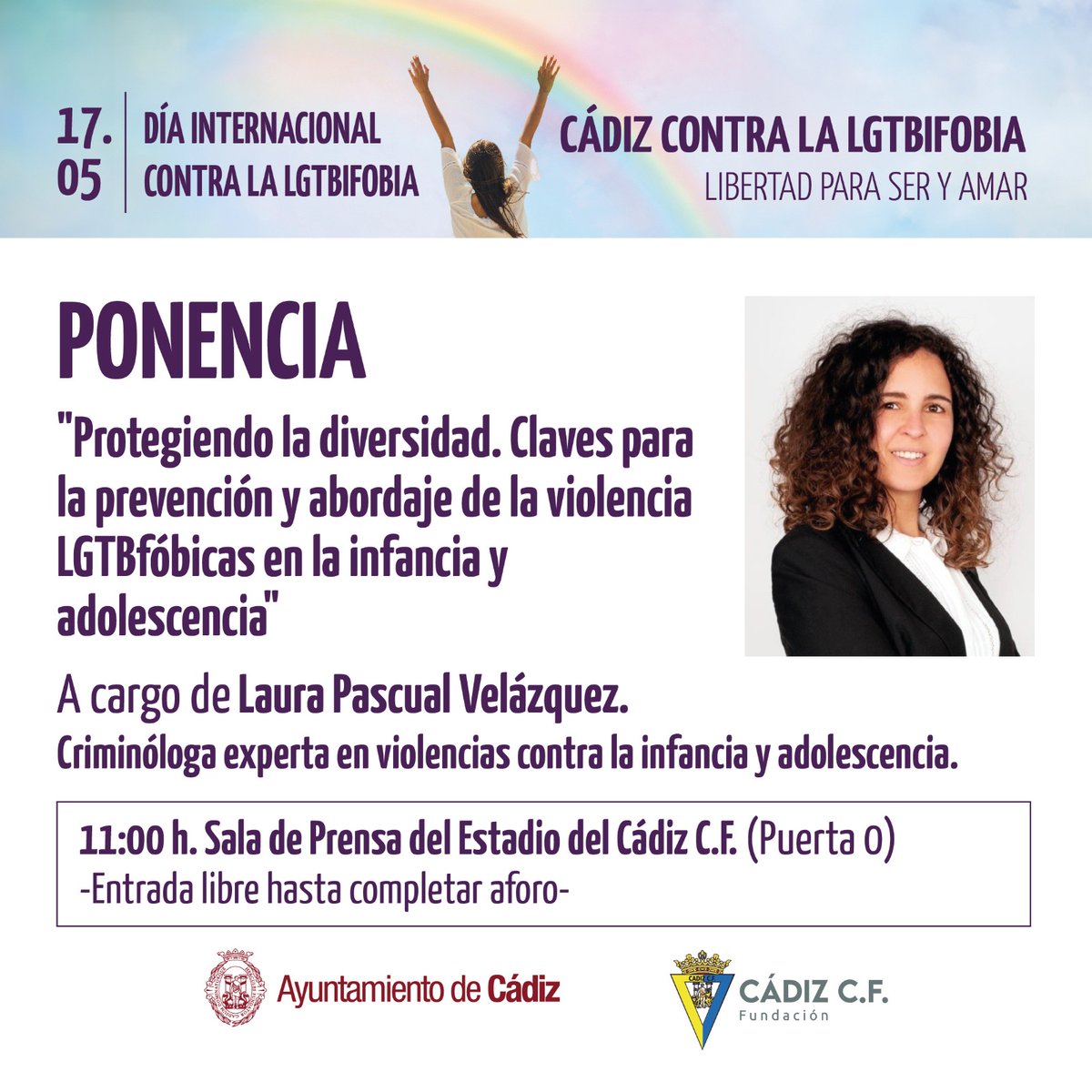 🏳️‍🌈 Ponencia 'Protegiendo la diversidad', en colaboración con @Cadiz_es 🗣️ Laura Pascual 🗓️ Viernes 17 de mayo ⏰ 11:00 h. 🏟️ Sala de prensa (Estadio Nuevo Mirandilla) 📩 eventosfundacion@cadizcf.es