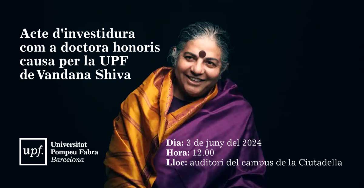 #ShivaHonorisUPF La Universitat Pompeu Fabra investirà doctora honoris causa la física, filòsofa i activista Vandana Shiva (@drvandanashiva) el 3 de juny al campus de la Ciutadella 👉bit.ly/3K2D7bz