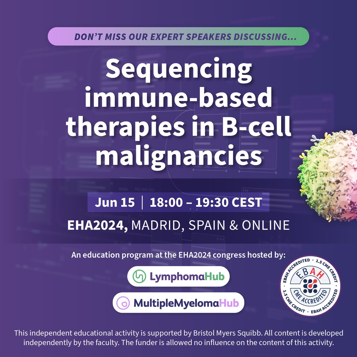 Join the #Lymphoma Hub (@lymphomahub) and #MultipleMyeloma Hub symposium at @EHA_Hematology: Sequencing immune-based therapies in B-cell malignancies. 📍 Madrid, Spain & Online 📅 June 15; 18:00–19:30 CEST #EHA2024 #lymsm #mmsm