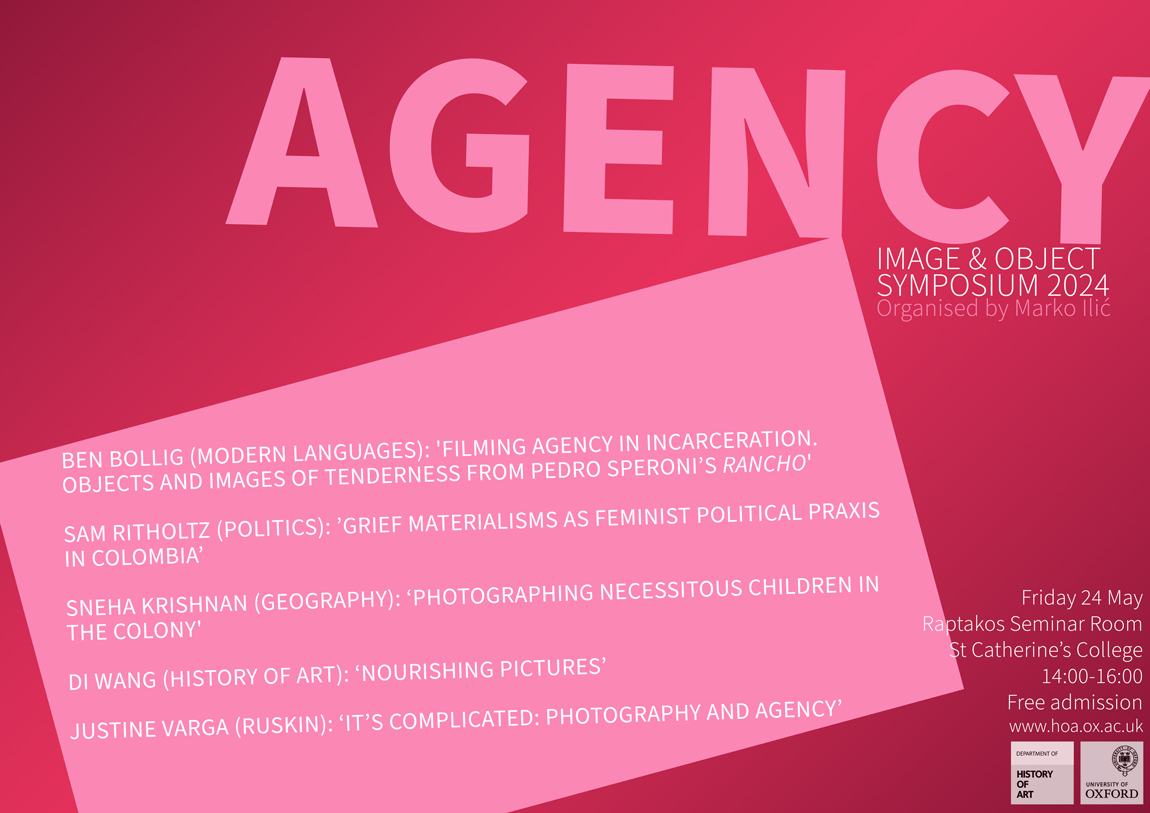 Oxford Art History (@oxfordarthist) on Twitter photo The Department of History of Art Image and Object Symposium 'AGENCY' takes place Fri 24 May! 👀
14:00 - 16:00
Raptakos Seminar Room <a href="/St_Catz/">St Catz, Oxford</a>
Organised by Marko Ilić
Find out more online!
hoa.ox.ac.uk/event/2024-ima… The Department of History of Art Image and Object Symposium 'AGENCY' takes place Fri 24 May! 👀
14:00 - 16:00
Raptakos Seminar Room <a href="/St_Catz/">St Catz, Oxford</a>
Organised by Marko Ilić
Find out more online!
hoa.ox.ac.uk/event/2024-ima…