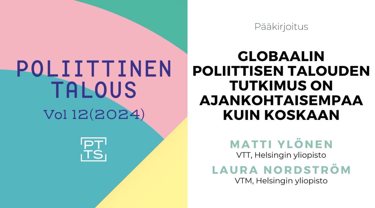 Globaali poliittinen talous vakiintuu Suomessakin arvostetuksi tutkimusalaksi. #PoliittinenTalous-lehden uusi numero taas pian saatavilla. Pääkirjoittajien @LauraNord & @mattiylonen teksti täällä: journal.fi/poliittinental…