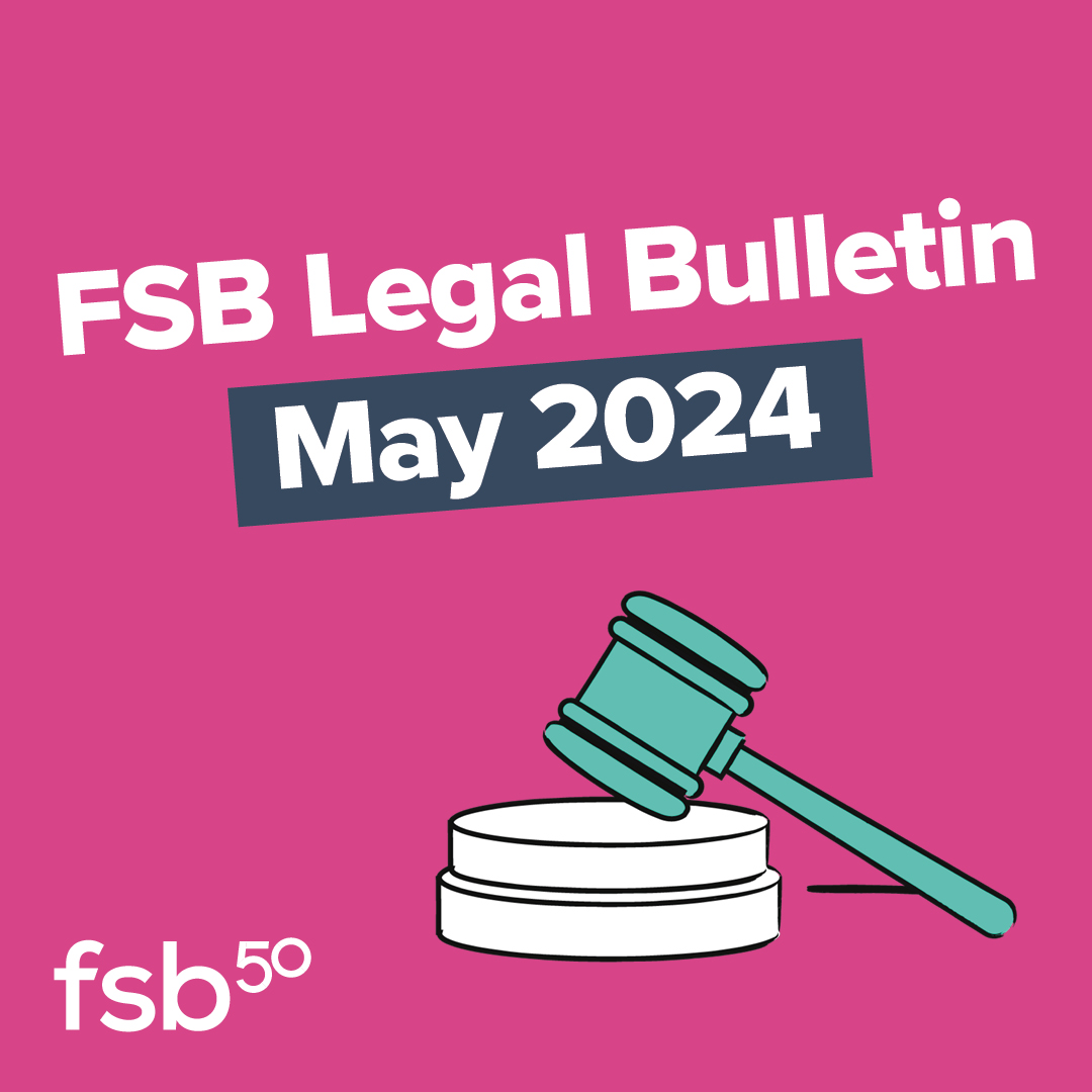 Stay in the loop with the latest legal updates - without the jargon! Read the May edition of the FSB Legal Bulletin: go.fsb.org.uk/LegalBulletinM… #SmallBusinessBigIdeas