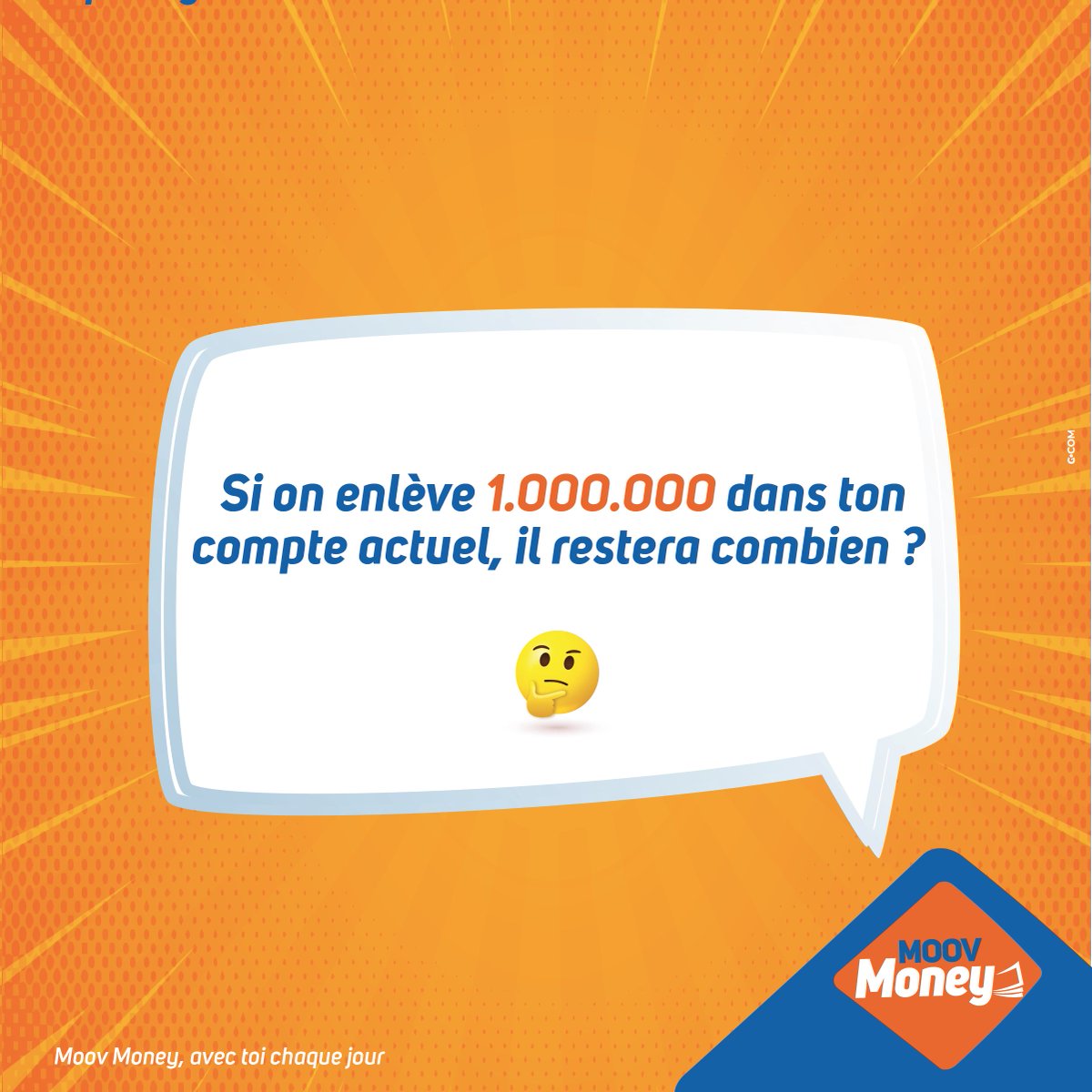 Imagine seulement qu'on pique 1000.000 de ton compte Moov Money, il va rester combien ?

#MoovMoney
#AvecToiChaqueJour