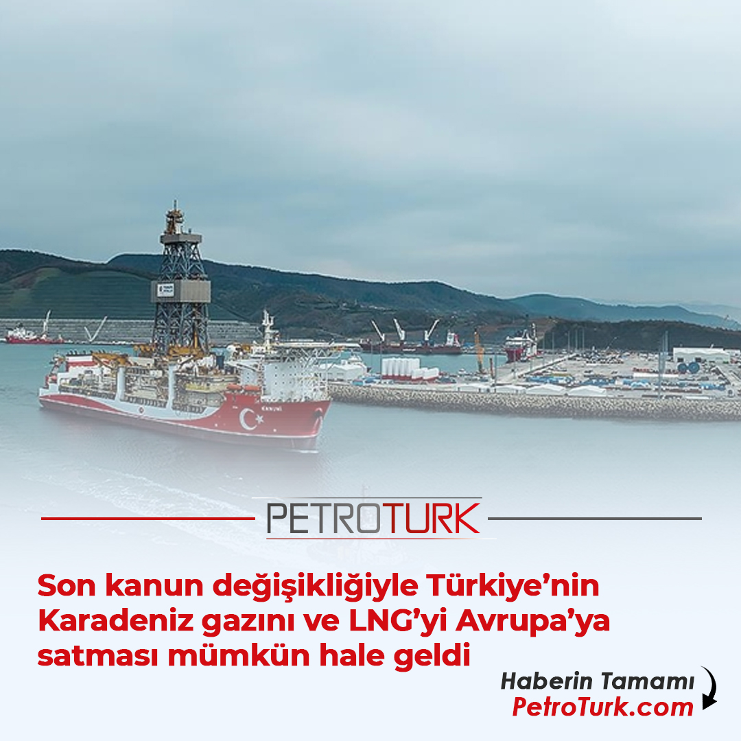 Son kanun değişikliğiyle Türkiye’nin Karadeniz gazını ve LNG’yi Avrupa’ya satması mümkün hale geldi Haberin Tamamı: petroturk.com/dogalgaz-haber… #lng #doğalgaz #avrupadoğalgaz #karadeniz