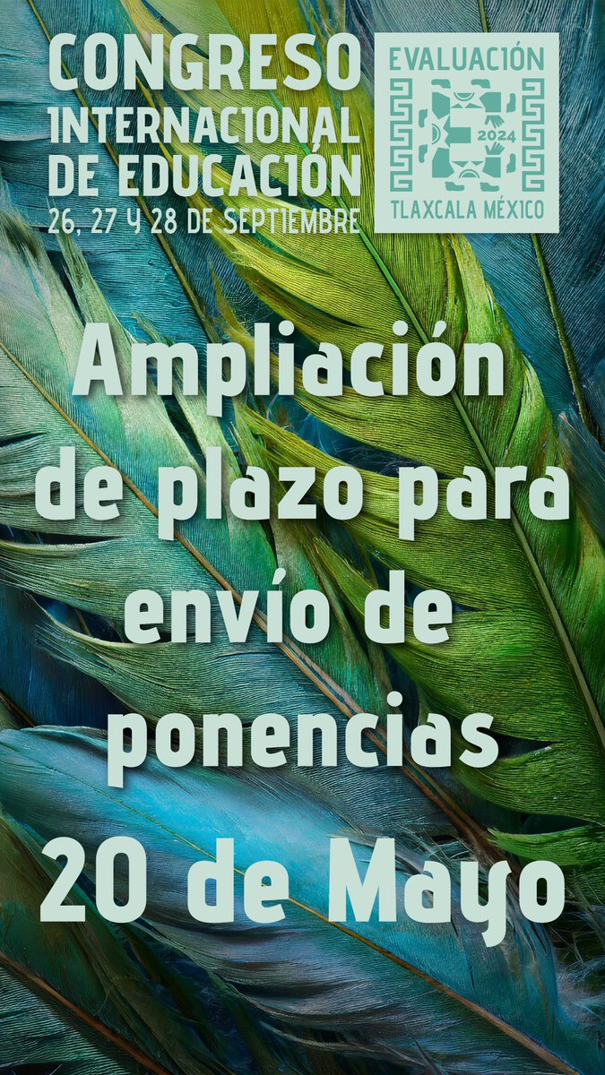 CIEUATx's tweet photo. 🏛 El @CIEUATx de la @UATxOficial reitera la invitación al Congreso Internacional de Educación. Evaluación 2024

⚠️ 📝 Ampliación del plazo para el envío de contribuciones: 20 de mayo 🚨

🔗 Recepción de contribuciones e inscripciones: https://t.co/z7qMAPDVFu

✉️ cie@uatx.mx https://t.co/UnrYOFZViM