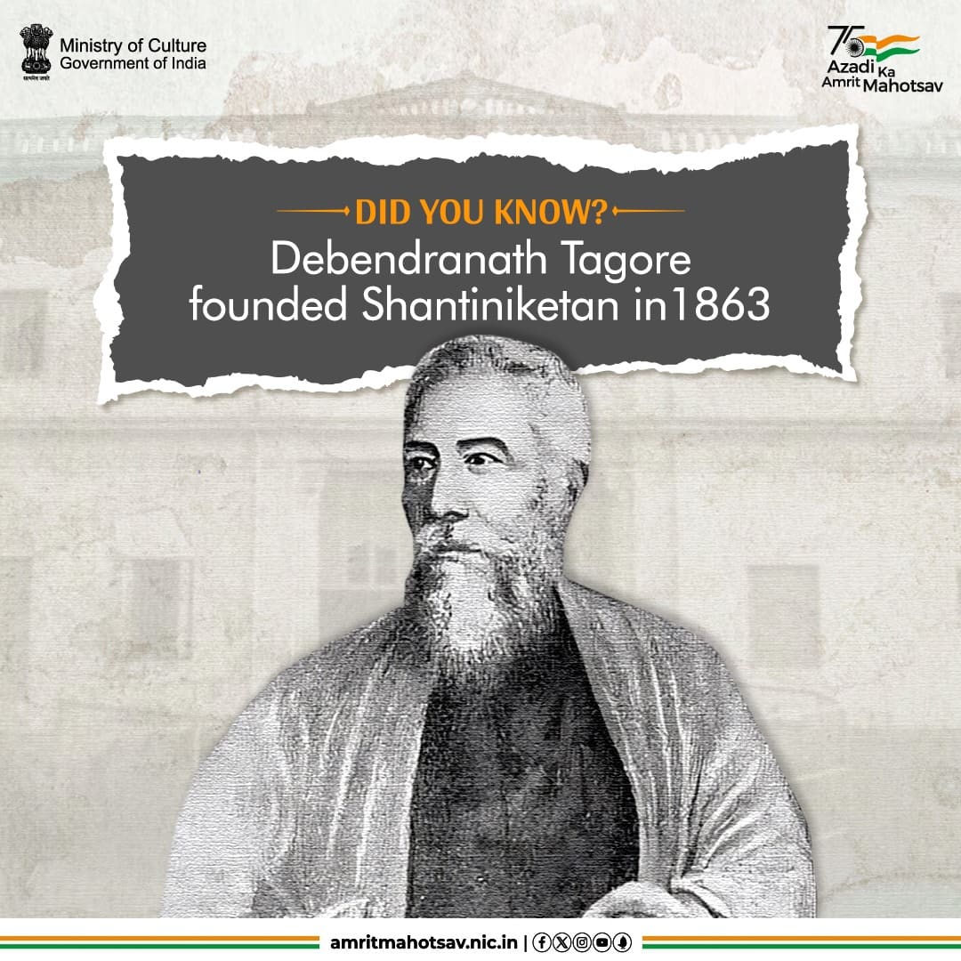 #DidYouKnow? The town of #Shantiniketan was founded by Maharshi #DebendranathTagore in 1863. It was originally called Bhudandanga, which he later renamed Shantiniketan, meaning 'abode of peace'. Tribute to him on his birth anniversary today. 

#AmritMahotsav #MainBharatHoon