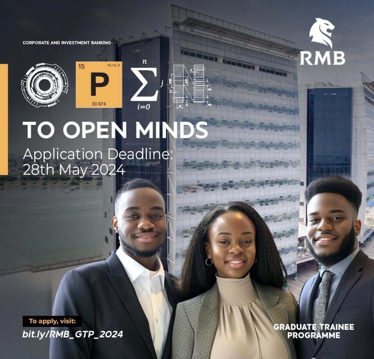 Rand Merchant Bank, a leading international financial services firm is seeking exceptional and bright minds with a can-do attitude to join their next cohort of graduate trainees. The ideal candidate should apply if you: . have a BA or BSc Degree . have completed NYSC . 0-2