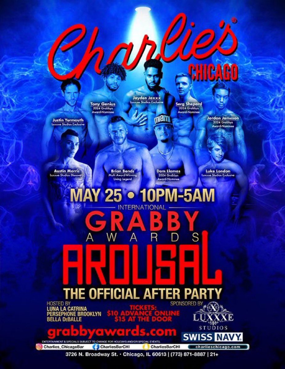Join us at Charlie’s Chicago for Arousal. The Grabby’s official closing party! Meet the sexy exclusives from Luxxxe Studios @LuxxxeStudiosPR and additional 2024 nominees. Get ready to celebrate with some of the hottest nominees and get aroused! #clubcharlies #grabbys25