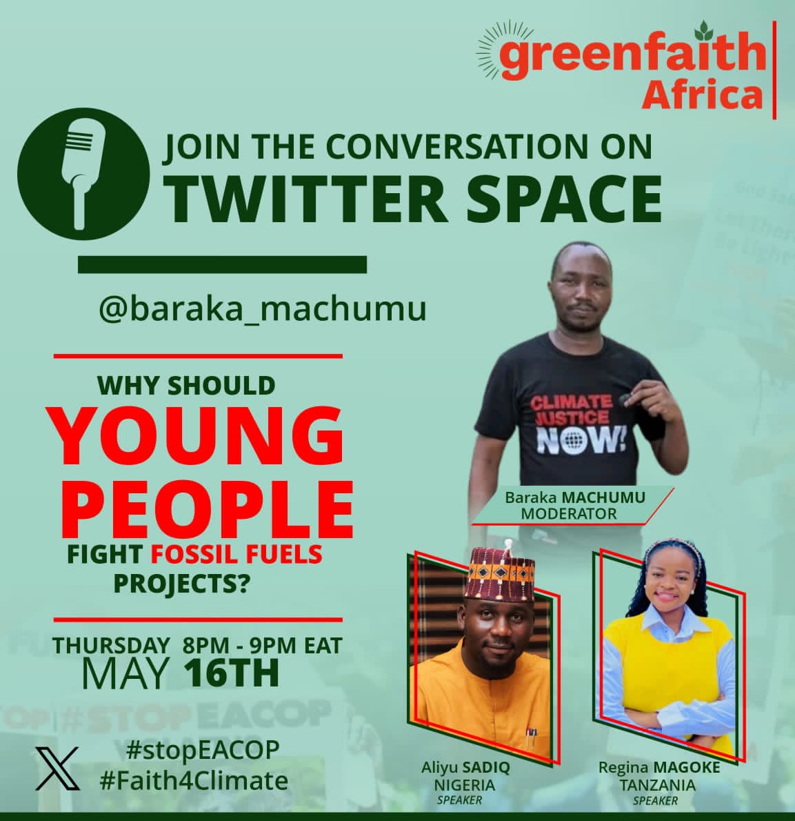 I will be joining other speakers from Africa to share perspectives on #Fossilfuels and why young people must kick against it! Don't miss out on this conversation... Date: Thursday 16th May Time: 8 PM (E.A.T) or 6PM (W.A.T) Follow @GreenFaith_Afr #Faiths4Climate #StopEACOP