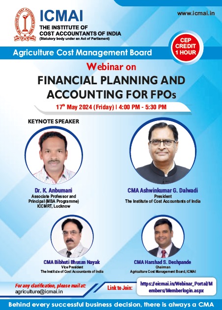 Agriculture Cost Management Board of ICMAI is organizing a webinar 

'Financial Planning and Accounting for FPO (Farmer Producer Organization)'

on Friday 17th May, 2024 from 1600 to 1730 Hrs. 
Speaker : Dr. K Anbumani

Link  eicmai.in/Webinar_Portal….